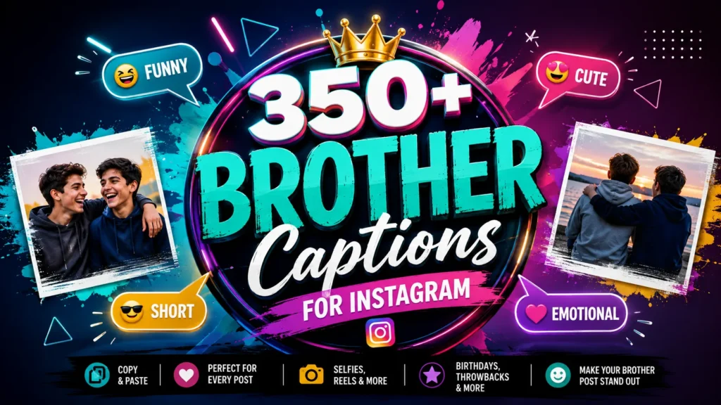 Brother Captions For Instagram Funny Cute